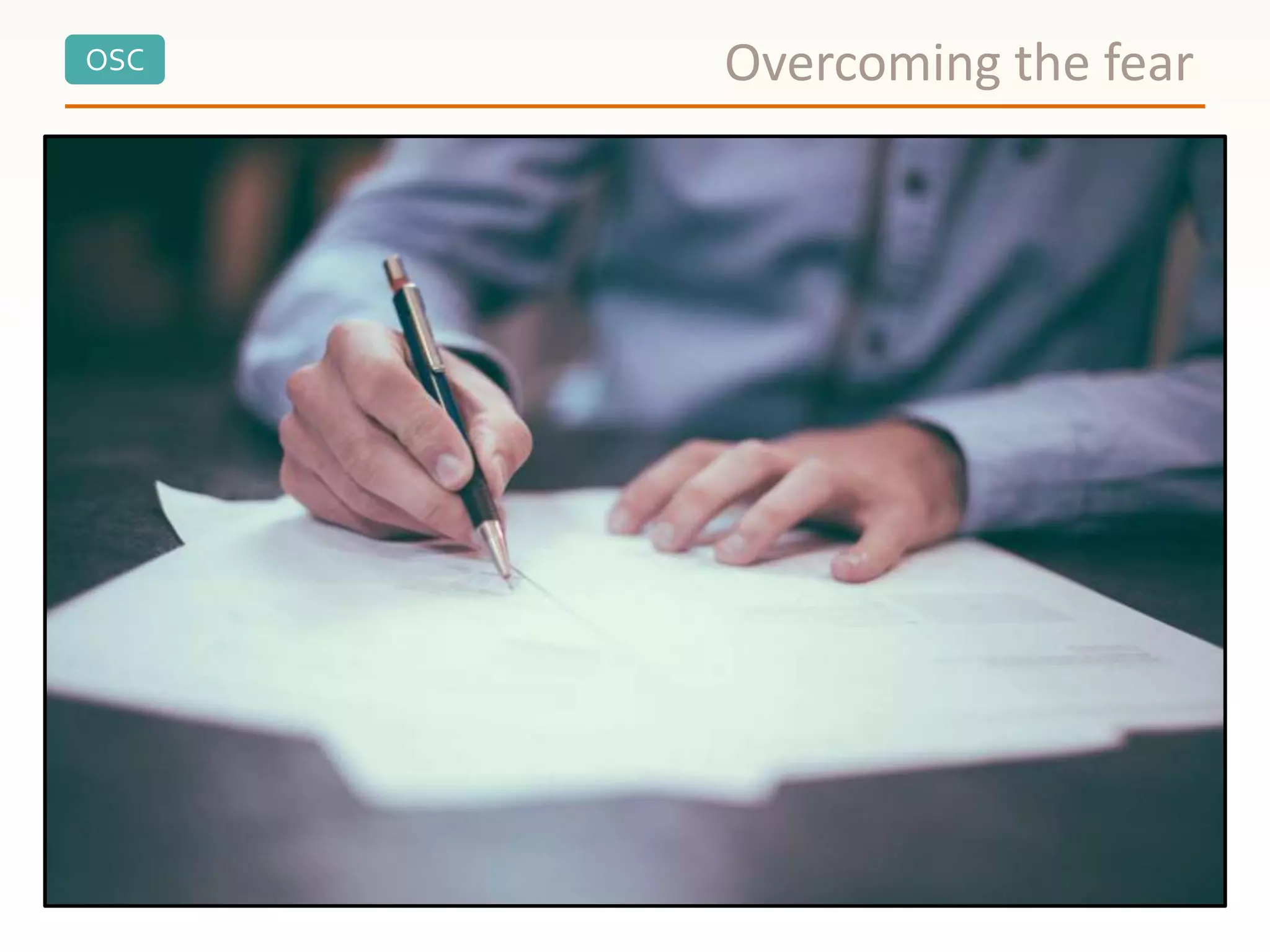 OSC Overcoming the fear
 