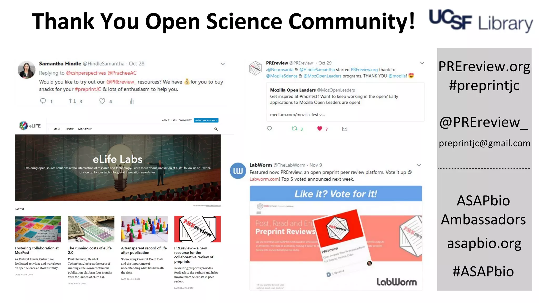 Thank You Open Science Community!
PREreview.org
#preprintjc
asapbio.org
ASAPbio
Ambassadors
preprintjc@gmail.com
#ASAPbio
@PREreview_