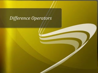 Difference Operators
 