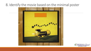 8. Identify the movie based on the minimal poster 
 