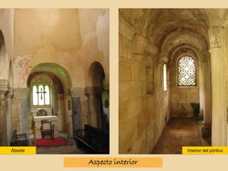 Ábside Interior del pórtico
Aspecto interior
 