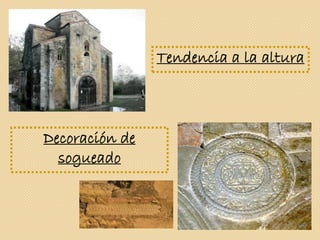 Tendencia a la altura
Decoración de
sogueado
 