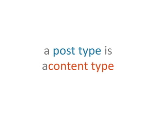 a post type isacontent type