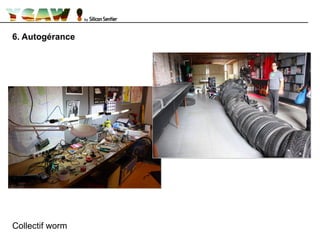 6. Autogérance
Collectif worm
 