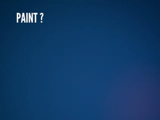 PAINT ?
 