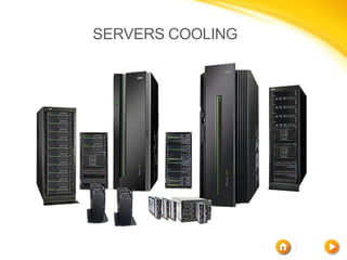 SERVERS COOLING
 