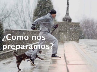 ¿Como nos
preparamos?
 