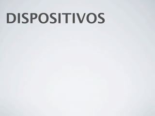 DISPOSITIVOS
 