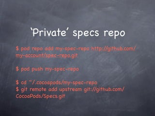 Public specs repo*
  $ cd ~/.cocoapods/master
  $ git remote set-url origin
  git@github.com:CocoaPods/Specs.git


*If you...