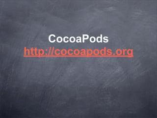 CocoaPods
http://cocoapods.org
 