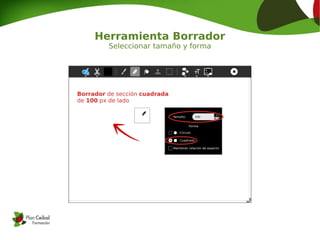 Herramienta Borrador
Seleccionar tamaño y forma
 