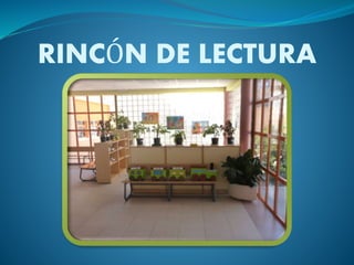 RINCÓN DE LECTURA
 