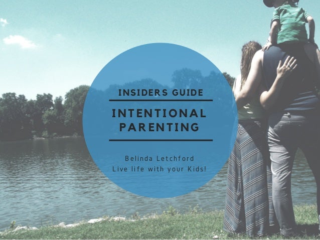 Insiders Guide to Intentional Parenting