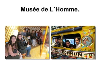 Musée de L´Homme.
 