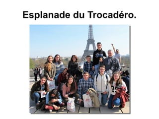 Esplanade du Trocadéro.
 