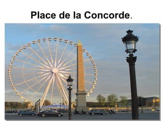 Place de la Concorde.
 