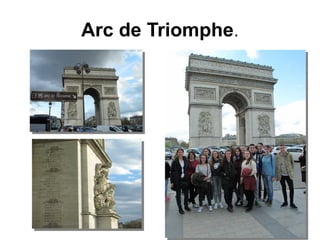 Arc de Triomphe.
 