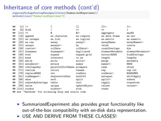 Inheritance of core methods (cont’d)
suppressPackageStartupMessages(library(SummarizedExperiment))
methods(class="Summariz...