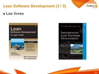 Lean Software Development (3 / 3)
 Les livres




                                    25
 