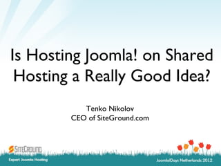 Is hosting Joomla on shared a really good idea?