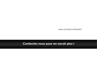 Entrez dans un monde de téléphonie sur IP...  www.connect-network.fr Contactez nous pour en savoir plus ! 