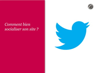 Comment bien
socialiser son site ?

20

 