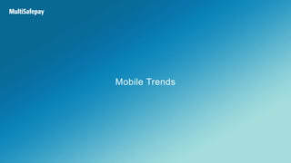 Mobile Trends
 