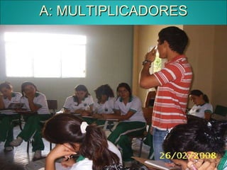 A: MULTIPLICADORES 