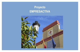 Proyecto
EMPRESACTIVA
 