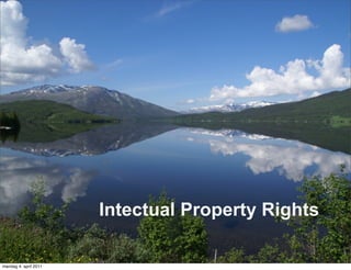 Intectual Property Rights

mandag 4. april 2011
 
