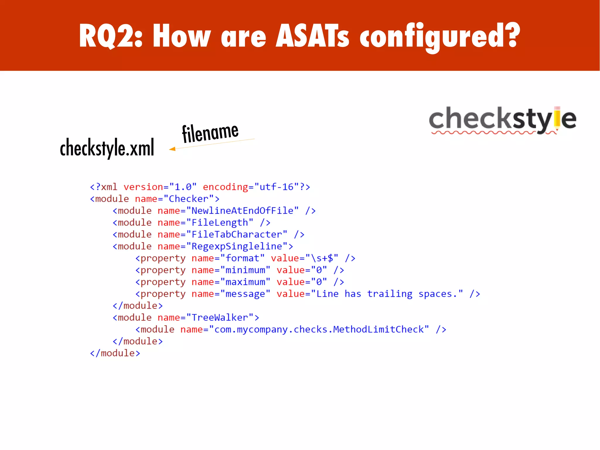 RQ2: How are ASATs configured?
filename
checkstyle.xml
 