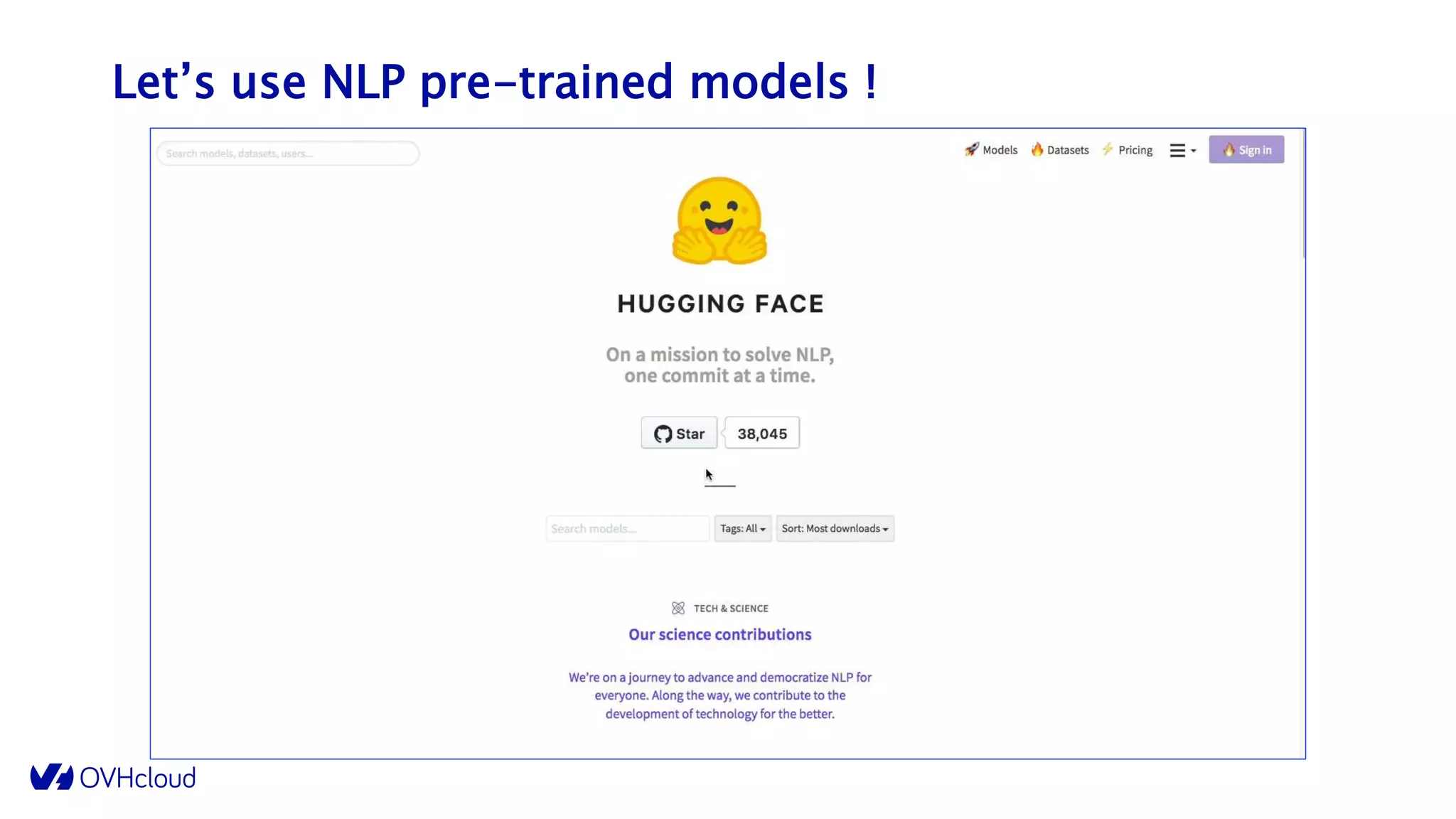 Let’s use NLP pre-trained models !
 