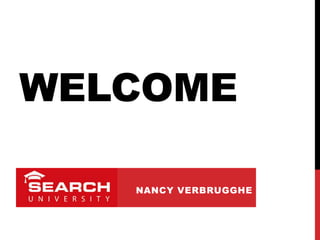 WELCOME
NANCY VERBRUGGHE
 