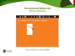 Herramienta Selección
      Mover selección




 Mover la selección implica cortarla
 