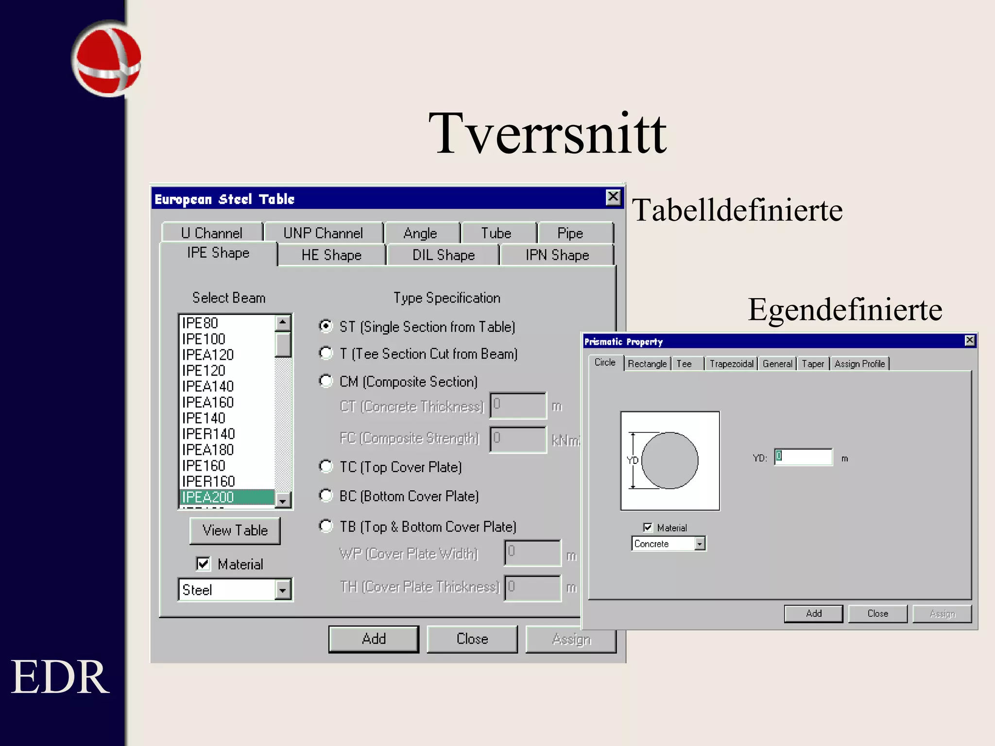 Tverrsnitt
Tabelldefinierte
Egendefinierte
EDR
 