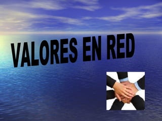 VALORES EN RED 