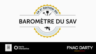BAROMÈTRE DU SAV – 2E ÉDITION
JUIN 2019
 