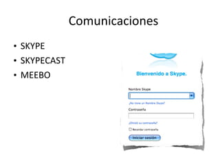 Comunicaciones SKYPE SKYPECAST MEEBO 