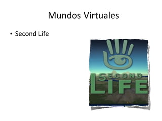 Mundos Virtuales Second Life 
