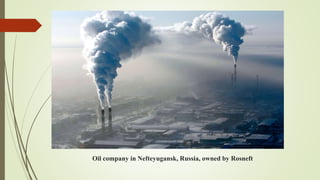 Oil company in Nefteyugansk, Russia, owned by Rosneft
 