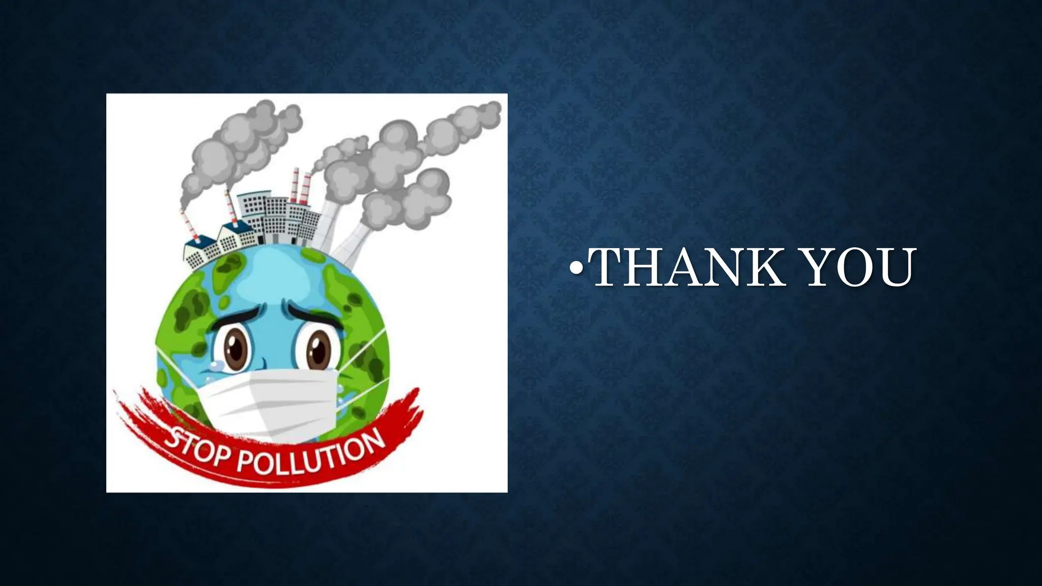 Air pollution soli pollution water pollution noise pollution land ...