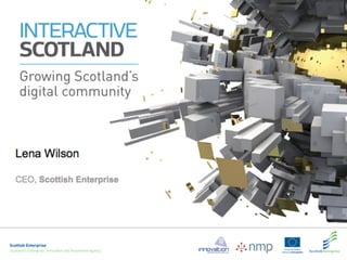 Interactive Scotland Launch: Lena Wilson