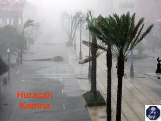 Huracán
Katrina
 