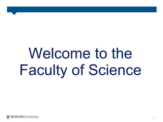 Welcome to the
Faculty of Science
 
