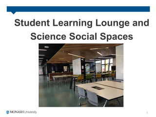 Student Learning Lounge and
Science Social Spaces
 