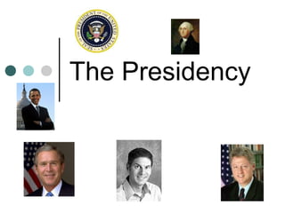 The Presidency
 