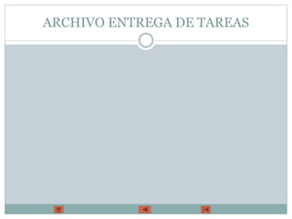 ARCHIVO ENTREGA DE TAREAS
 