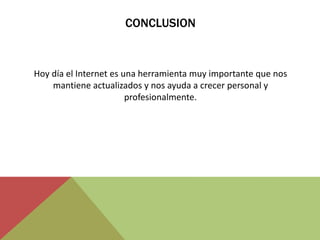  Otra herramienta de mayor uso, también lo es Word, ya que con este procesador de palabras podemos realizar diferentes cosas, como por ejemplo, cómo combinar correspondencia.CONTENIDO1.1 PASOS PARA BUSCAR UN SITIO EN INTERNET