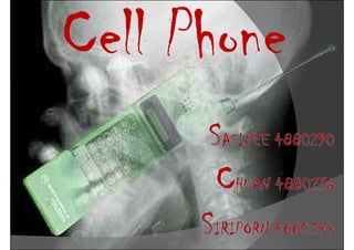 Cell Phone
 