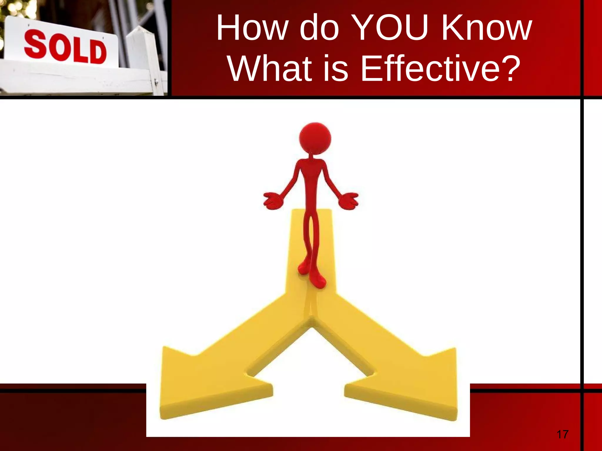 How do YOU Know What is Effective? 